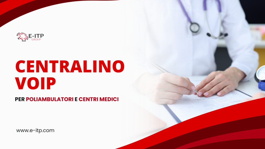 CENTRALINO VOIP PER POLIAMBULATORI E CENTRI MEDICI